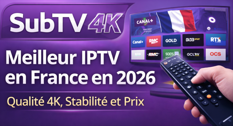 Meilleur IPTV France 2026 sur Smart TV avec chaînes françaises, sport en direct et VOD 4K